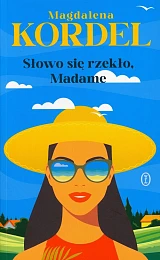 Słowo się rzekło, MadameMagdalena Kordel