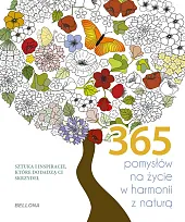 365 pomysłów na życie w harmonii,zbiorowa Praca