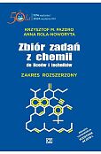 Zbiór zadań z chemii do liceów i techników Zakres rozszerzony