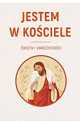Jestem w Kościele. Święta i uroczystości