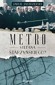 Metro Stefana Starzyńskiego?
