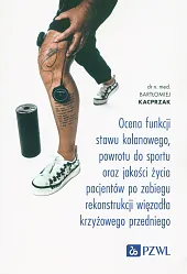 Ocena funkcji stawu kolanowego, powrotu do,Bartłomiej Kacprzak