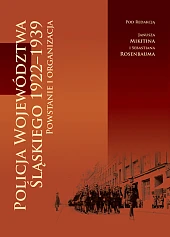 Policja Województwa Śląskiego 1922-1939Janusz Mikitina Policja Województwa Śląskiego 1922-1939Janusz Mikitina