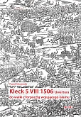 Kleck 5 VIII 1506. Uwertura do walki z forpocztą wojującego islamu
