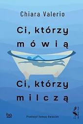 Ci którzy mówią Ci którzy milczą