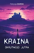 Kraina okrutnego jutra