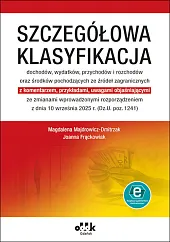 Szczegółowa klasyfikacja dochodów, wydatków, przychodów i rozchodów oraz środków pochodzących ze źró