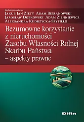 Bezumowne korzystanie z nieruchomości Zasobu Własności Rolnej Skarbu Państwa