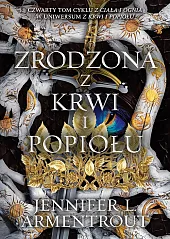Zrodzona z krwi i popiołuL.Jennifer Armentrout
