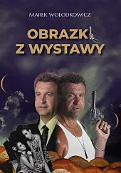 Obrazki z wystawyMarek Wołodkowicz