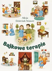Bajkowe terapieAlicja Dzierżak-Wawer