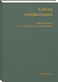 Littera scripta manet Dzieła wybrane Profesor Marii Poźniak-Niedzielskiej [PRZEDSPRZEDAŻ]