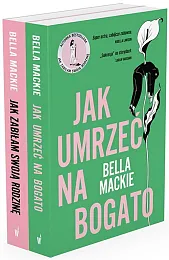 Pakiet B. Mackie: Jak zabiłam swoją,Bella Mackie