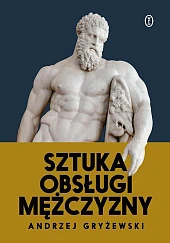 Sztuka obsługi mężczyznyAndrzej Gryżewski Sztuka obsługi mężczyznyAndrzej Gryżewski