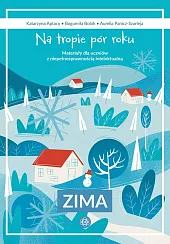 Na tropie pór roku ZimaKatarzyna Aptacy