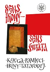 Sens ikony. Sens świata. Pamięci Iriny,Michał Janocha