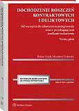 Dochodzenie roszczeń kontraktowych i deliktowych. Od, Helena Ciepła