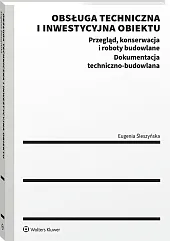 Obsługa techniczna i inwestycyjna obiektu. Przegląd, konserwacja i roboty budowlane Dokumentacja techniczno-budowlana [PRZEDSPRZEDAŻ]