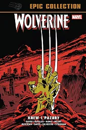 Wolverine Epic Collection. Krew i pazury