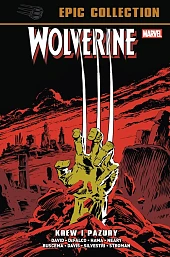 Wolverine Epic Collection. Krew i pazuryMarc Silvestri
