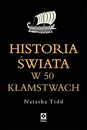 Historia świata w 50 kłamstwach