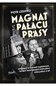Magnat z Pałacu Prasy