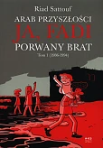 Arab Przyszłości. Ja, Fadi. Porwany brat Tom 1 (1986-1994)