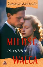 Miłość w rytmie walcaKatarzyna Sarnowska