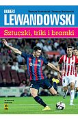 Robert Lewandowski Sztuczki, triki i bramki