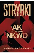 Strybki. Z AK pod skrzydła NKWD