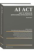 AI Act. Akt w sprawie sztucznej inteligencji. Komentarz
