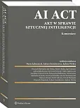 AI Act. Akt w sprawie sztucznej inteligencji. Komentarz [PRZEDSPRZEDAŻ]