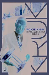 Wojciech Kruk. Historia jubilerskiej rodzinyKruk Wojciech