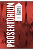 Prosektorium. Tajemnice polskich medyków sądowych