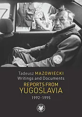 Tadeusz Mazowiecki. Writings and Documents. Reports,Wojciech Mazowiecki