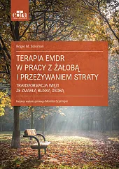 Terapia EMDR w pracy z żałobą,M.Roger Solomon
