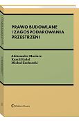 Prawo budowlane i zagospodarowania przestrzeni [PRZEDSPRZEDAŻ]