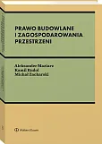 Prawo budowlane i zagospodarowania przestrzeni [PRZEDSPRZEDAŻ]