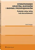 Opodatkowanie gruntów, budynków i budowli przedsiębiorców [PRZEDSPRZEDAŻ]