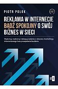 Reklama w Internecie. Bądź spokojny o swój biznes w sieci
