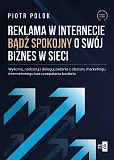 Reklama w Internecie. Bądź spokojny o swój biznes w sieci
