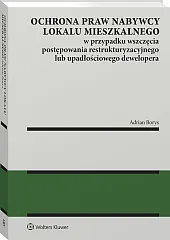 Ochrona praw nabywcy lokalu mieszkalnego w przypadku wszczęcia postępowania restrukturyzacyjnego lub upadłościowego dewelopera [PRZEDSPRZEDAŻ]