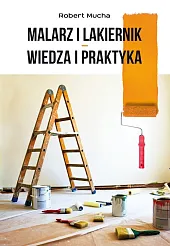 Malarz i lakiernik - wiedza i,Robert Mucha