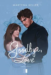 Winter love T.1 Goodbye love (wydanie,Martyna Keller
