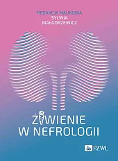 Żywienie w nefrologiiSylwia Małgorzewicz