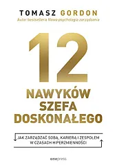 12 nawyków szefa doskonałegoTomasz Gordon
