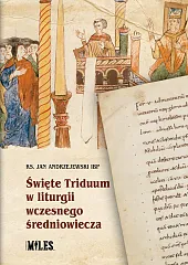 Święte Triduum w liturgii wczesnego średniowieczaIBP Jan