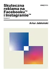 Skuteczna reklama na Facebooku i Instagramie.Artur Jabłoński