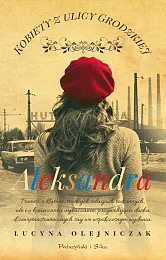 Kobiety z ulicy Grodzkiej. AleksandraLucyna Olejniczak