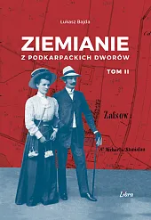 Ziemianie z podkarpackich dworów tom 2Łukasz Bajda